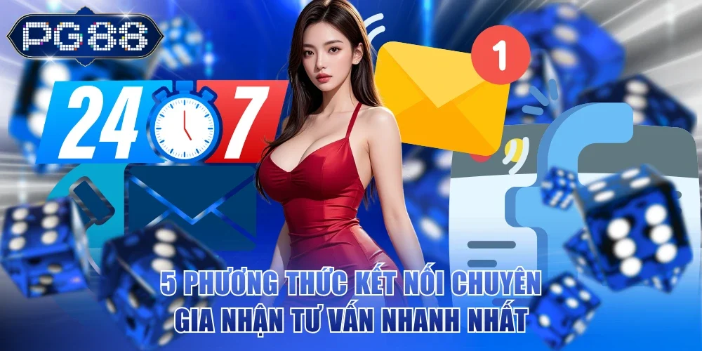 5 phương thức kết nối chuyên gia nhận tư vấn nhanh nhất