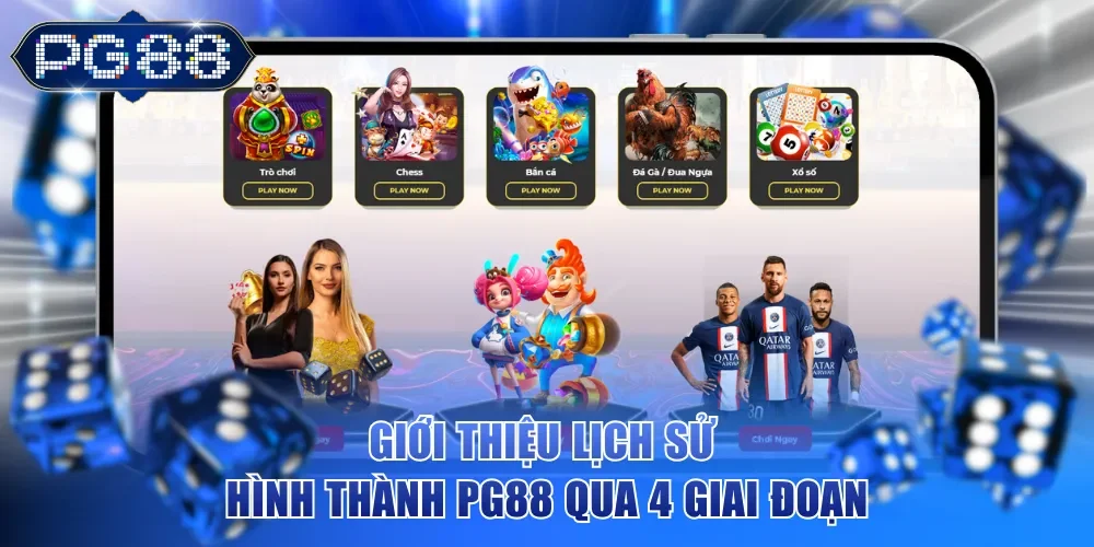 Giới thiệu lịch sử hình thành PG88 qua 4 giai đoạn