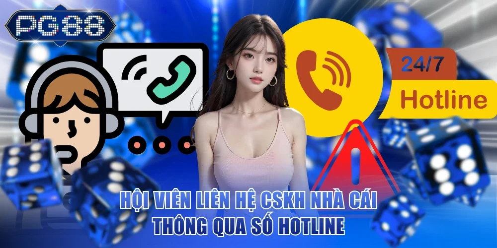 Hội viên liên hệ CSKH nhà cái thông qua số hotline