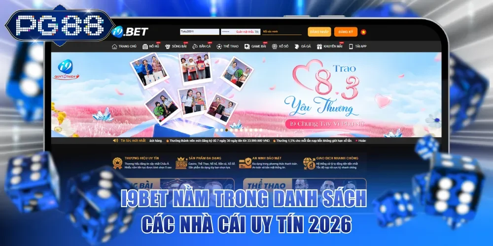I9BET nằm trong danh sách các nhà cái uy tín 2026