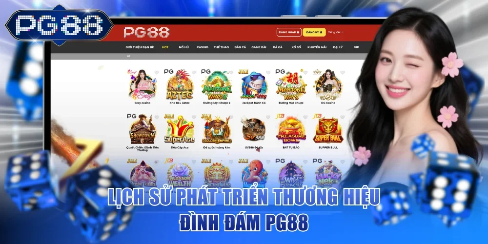 Lịch sử phát triển thương hiệu đình đám PG88