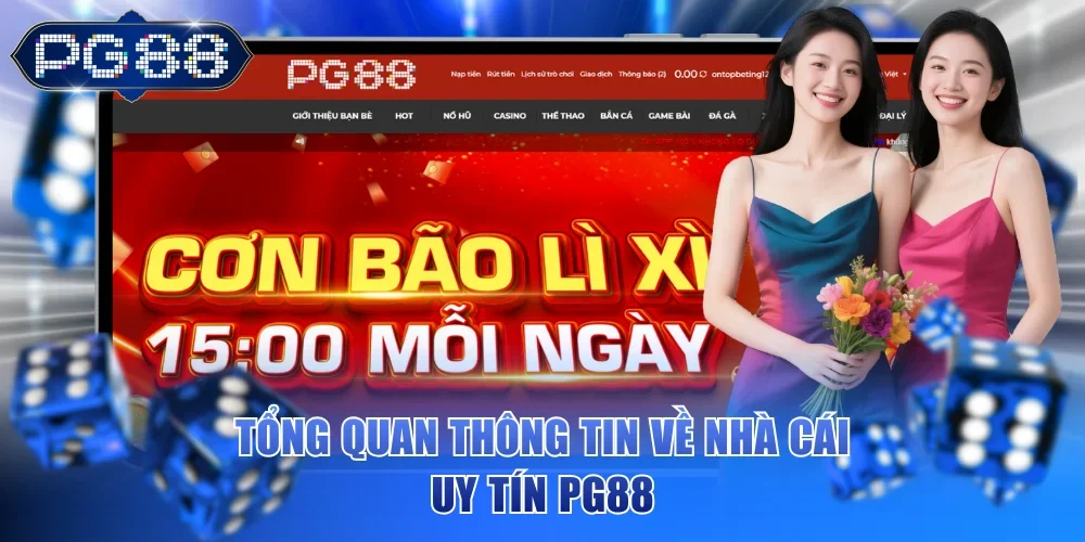 Tổng quan thông tin về nhà cái uy tín PG88